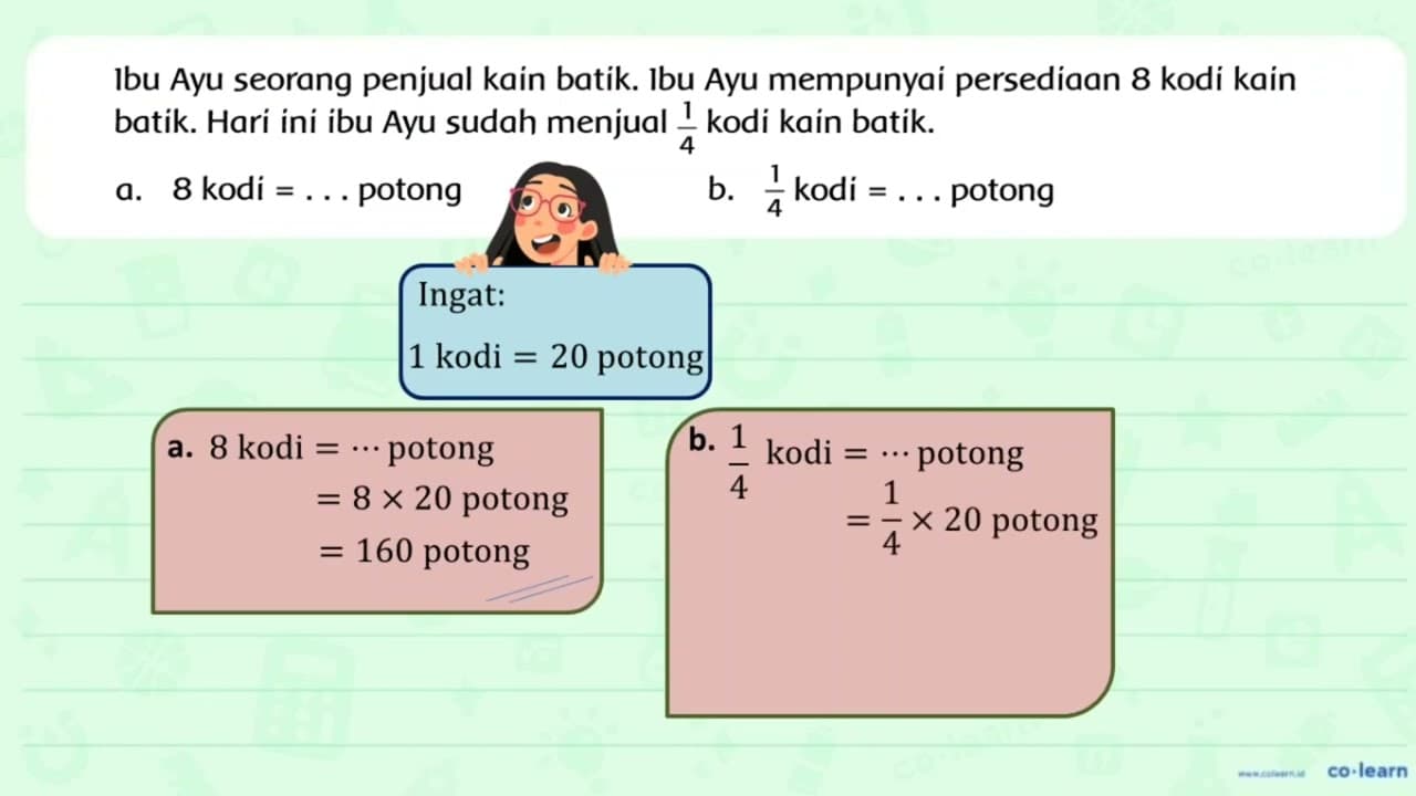 Ibu Ayu seorang penjual kain batik. Ibu Ayu mempunyai