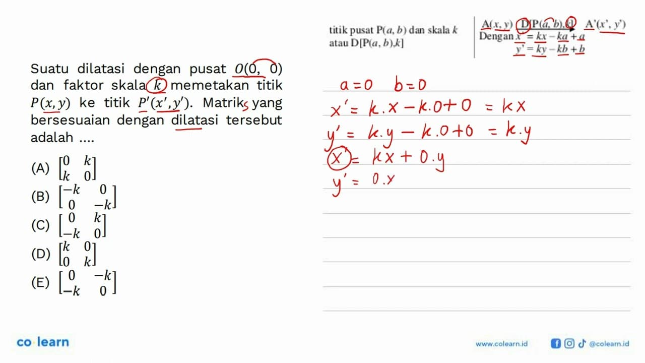 Suatu dilatasi dengan pusat O(0, 0) dan faktor skala k