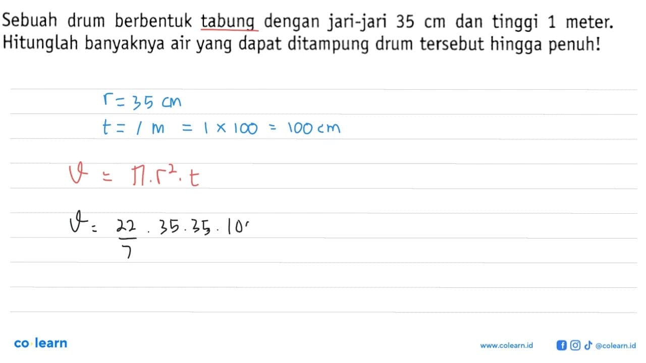 Sebuah drum berbentuk tabung dengan jari-jari 35 cm dan