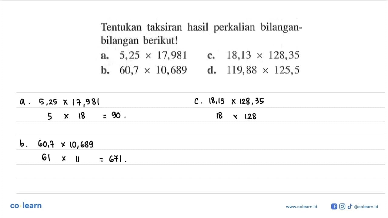 Tentukan taksiran hasil perkalian bilangan- bilangan