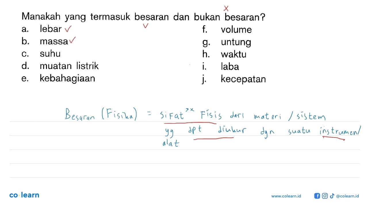 Manakah yang termasuk besaran dan bukan besaran? a. lebar