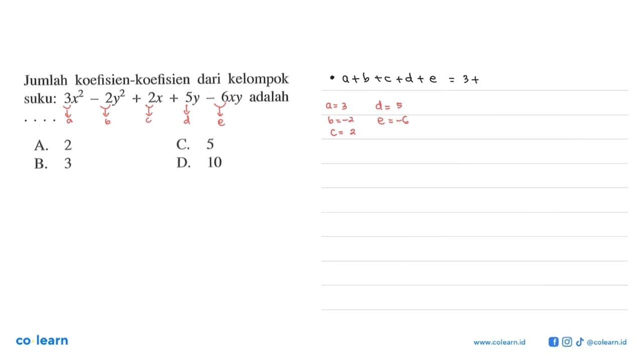 Jumlah koefisien-koefisien dari kelompok suku: 3x^2 - 2y^2