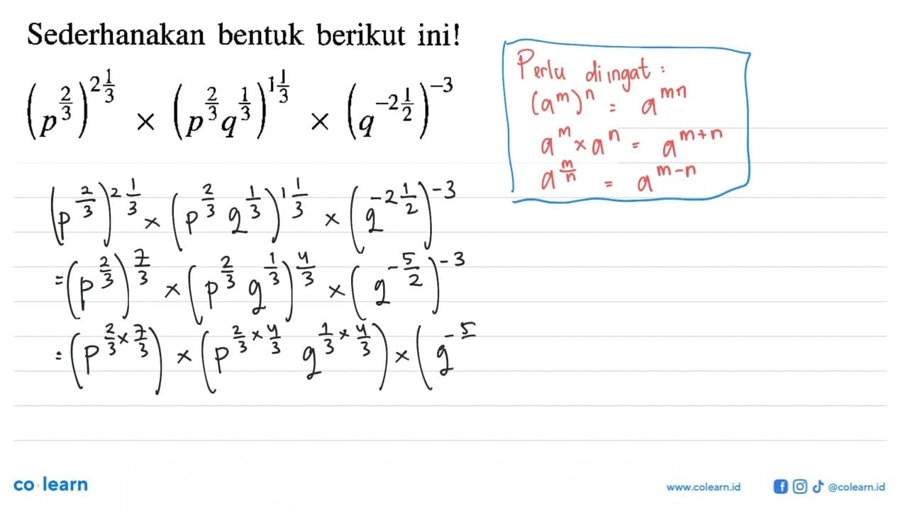 Sederhanakan bentuk berikut ini! (p^(2/3))^(2 1/3) x