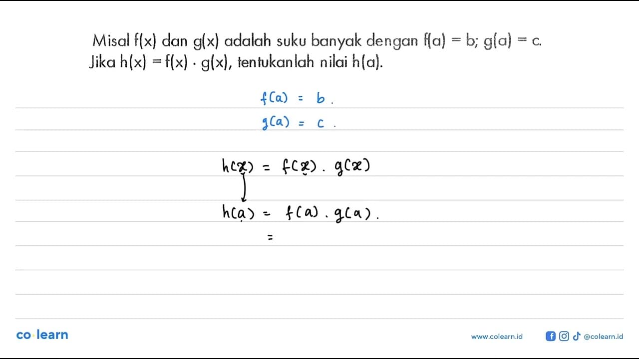 Misal f(x) dan g(x) adalah suku banyak dengan f(a)=b;