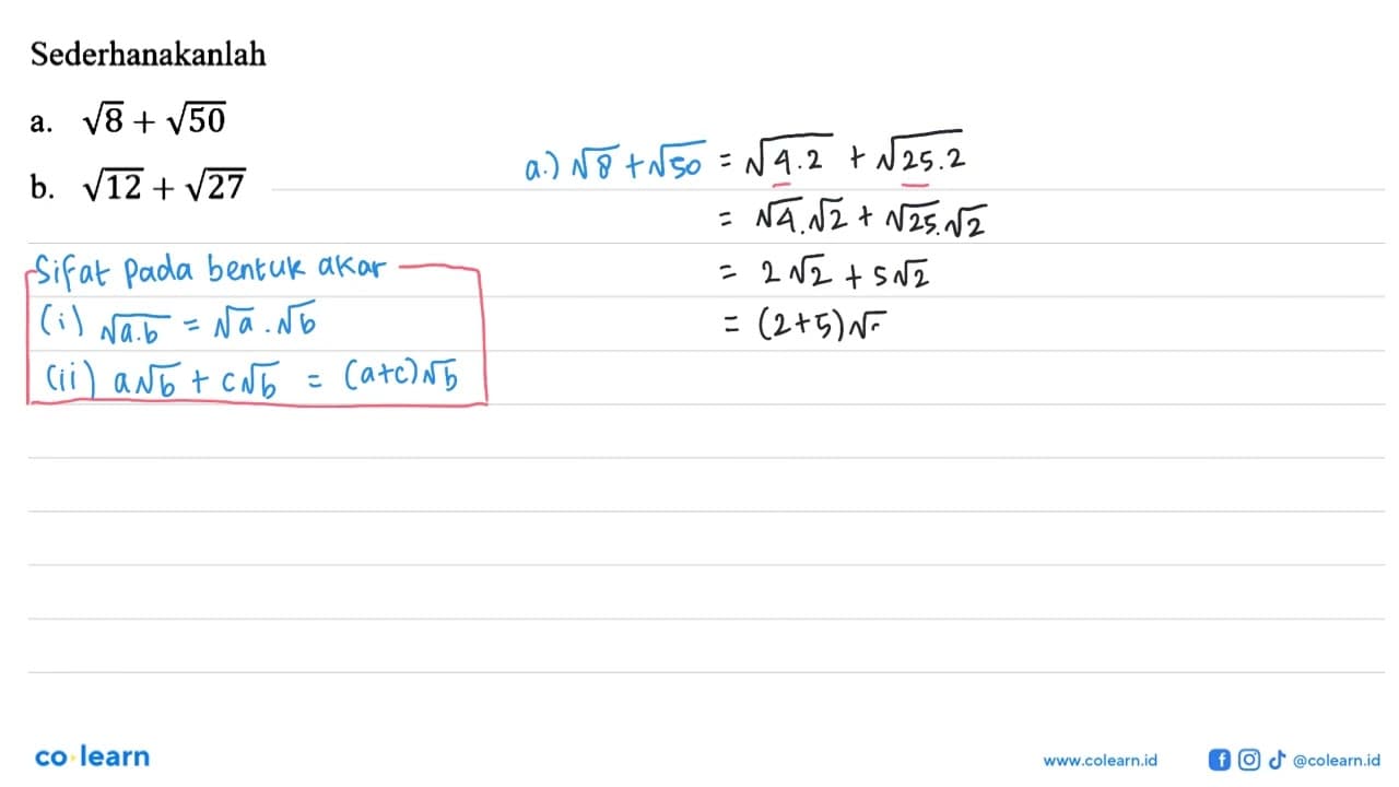 Sederhanakanlah a. akar(8)+akar(50) b. akar(12)+akar(27)