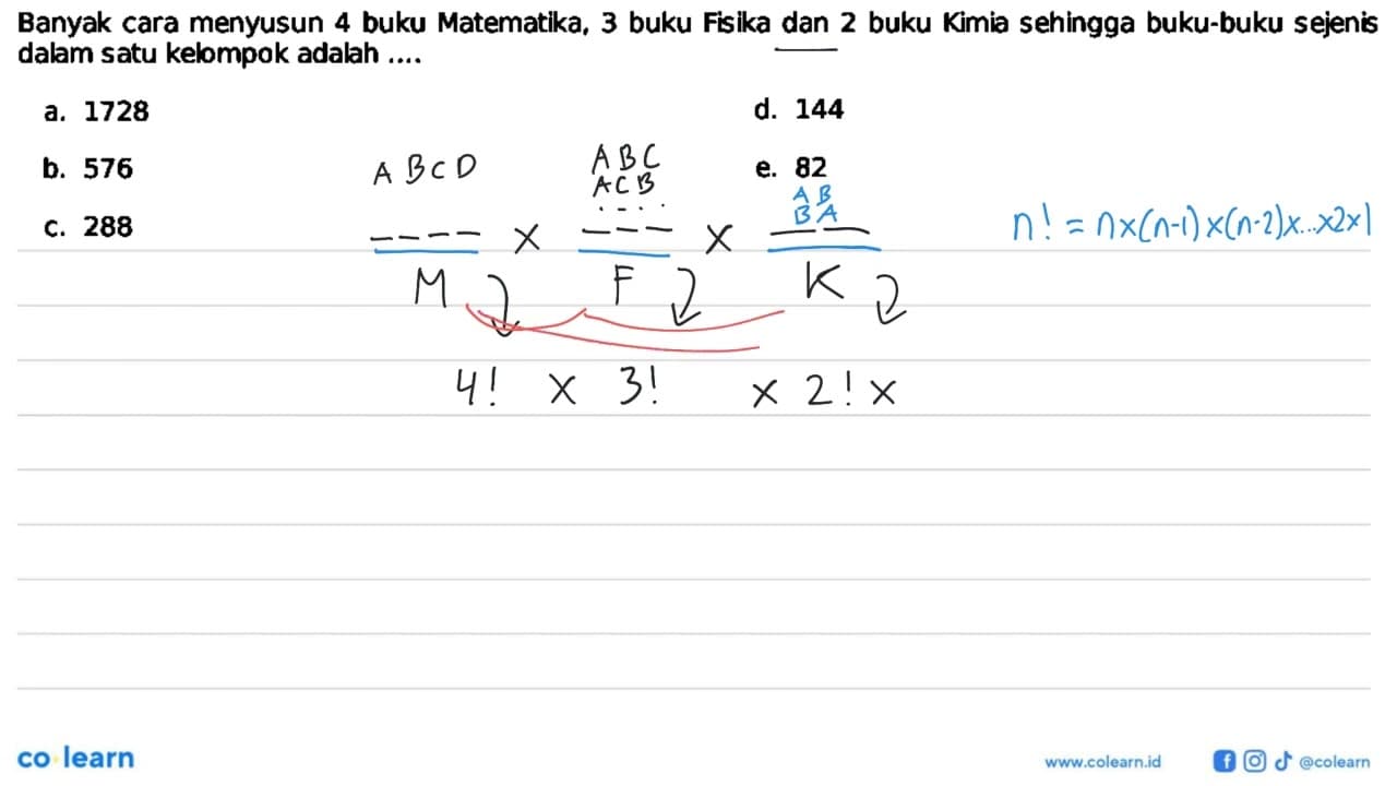 Banyak cara menyusun 4 buku Matematika, 3 buku Fisika dan 2