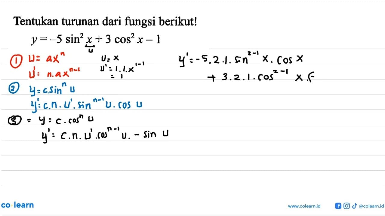 Tentukan turunan dari fungsi berikut! y = -5 sin^2 x + 3