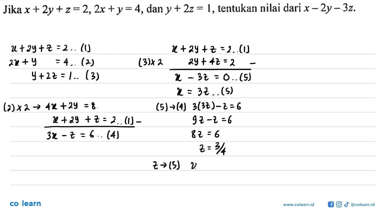 Jika x+2y+z=2, 2x+y=4, dan y+2z=1, tentukan nilai dari