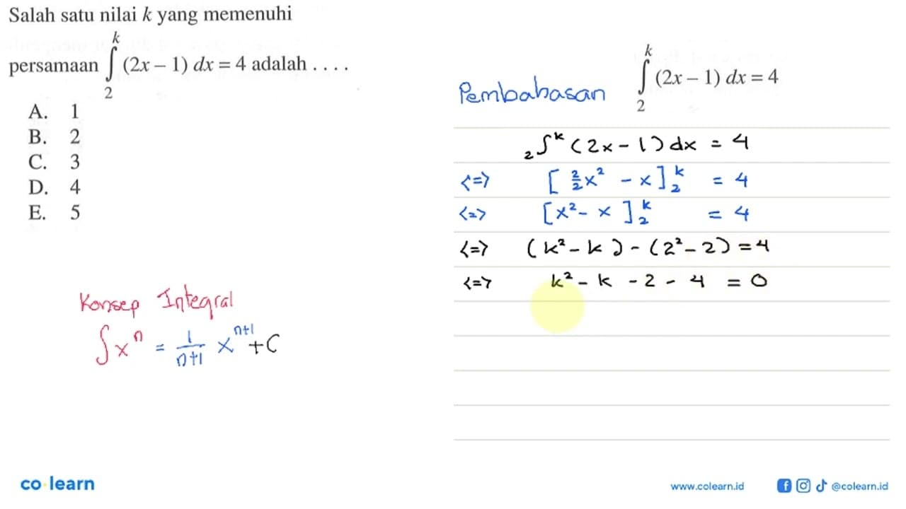 Salah satu nilai k yang memenuhi persamaan integral 2 k