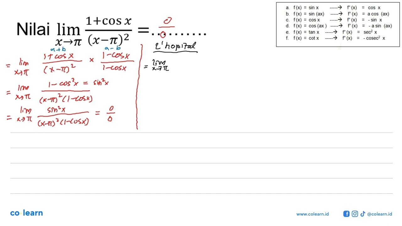 Nilai limit x-> pi (1+cos x)/(x-pi)^2=.......