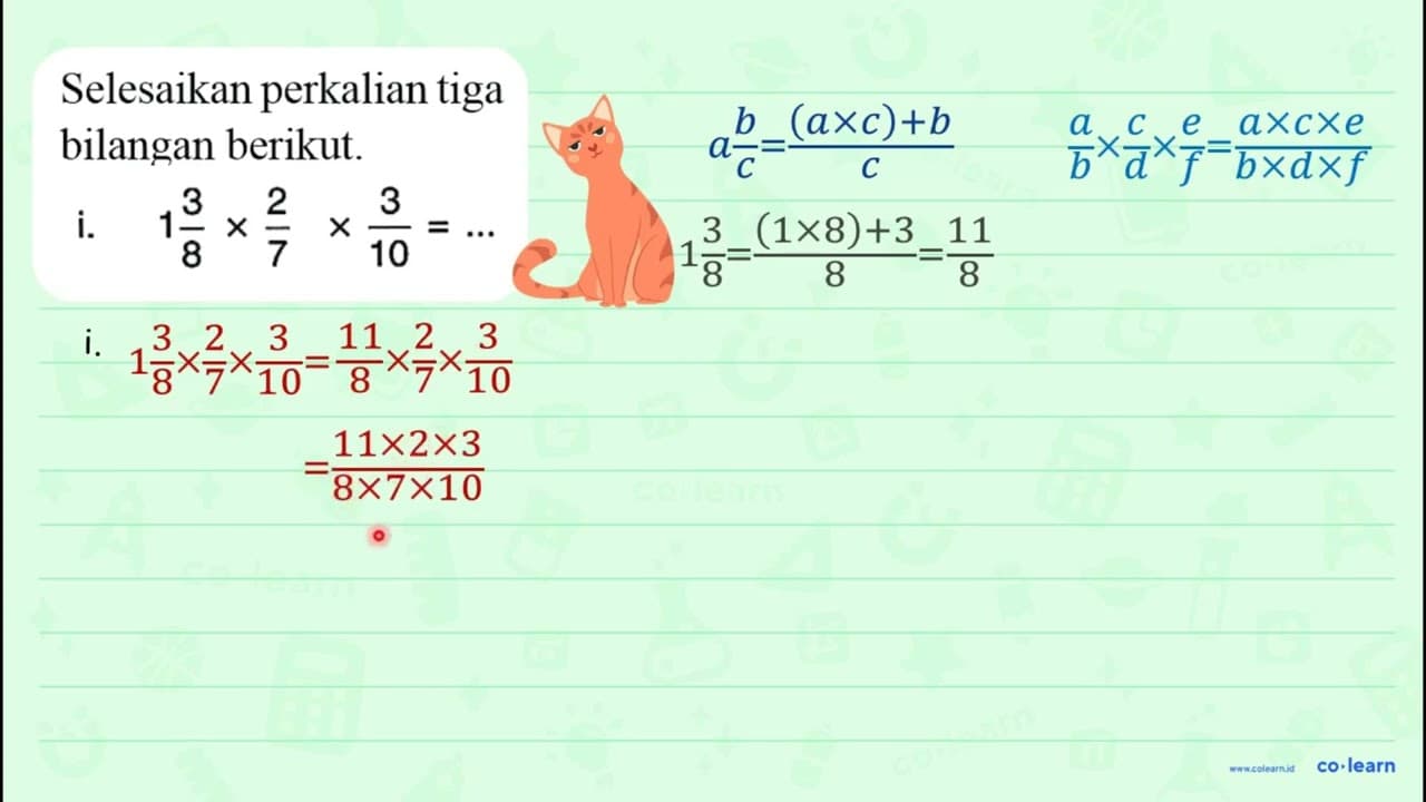 Selesaikan perkalian tiga bilangan berikut. i. 1 (3)/(8) x