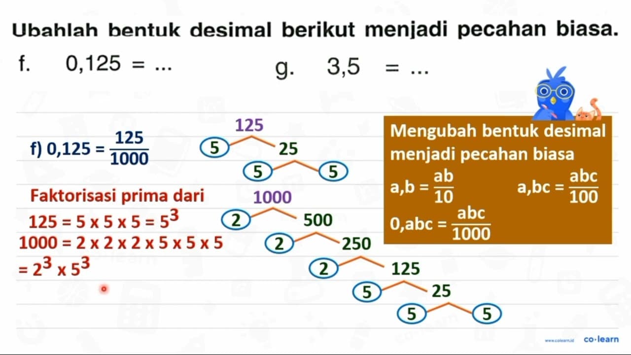 Ubahlah bentuk desimal berikut menjadi pecahan biasa. f.