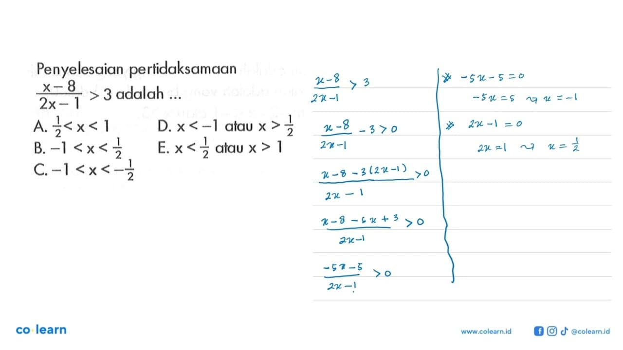 Penyelesaian pertidaksamaan (x-8)/(2x-1)>3 adalah A.