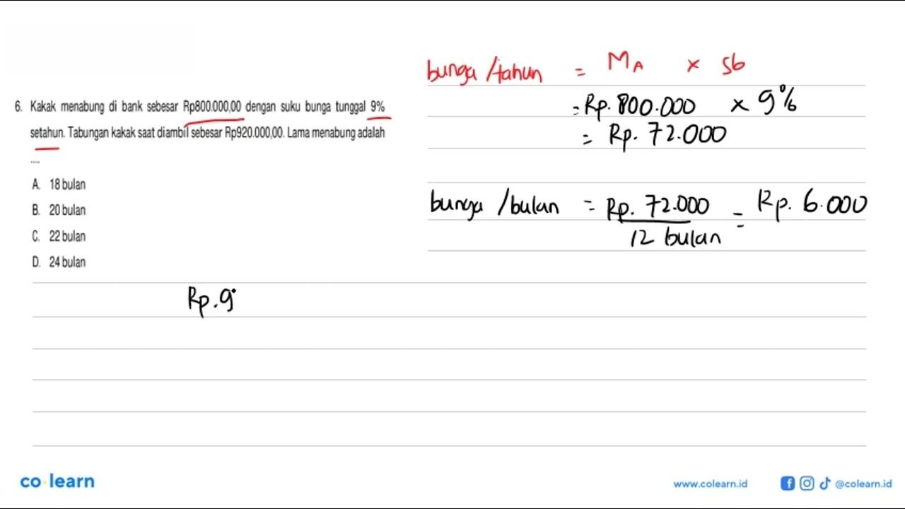 6. Kakak menabung di bank sebesar Rp800.000,00 dengan suku