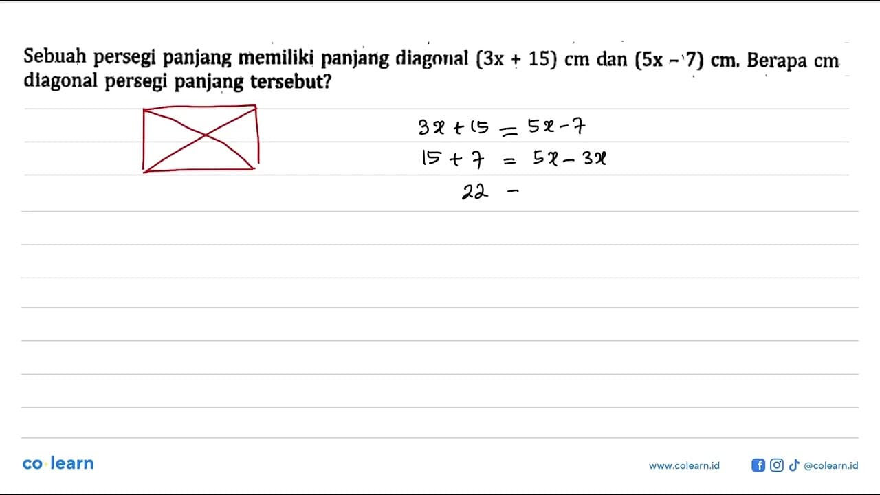 Sebuah persegi panjang memiliki panjang diagonal (3x+15) cm