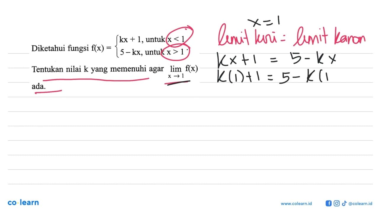 Diketahui fungsi f(x)={kx+1, untuk x<1 5-kx, untuk x>1.