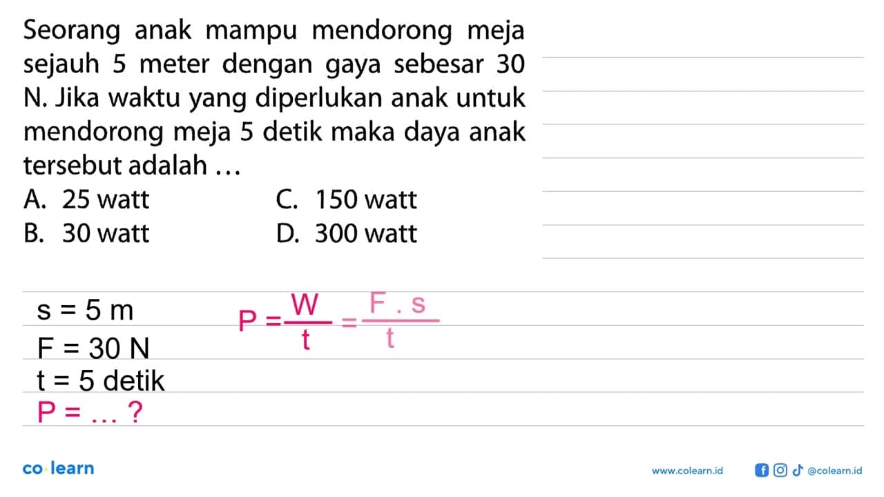 Seorang anak mampu mendorong meja sejauh 5 meter dengan