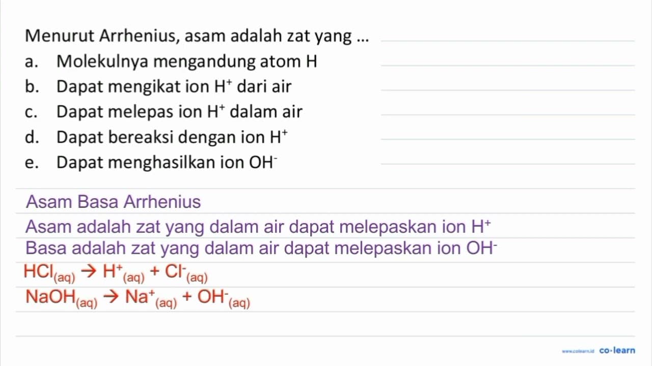 Menurut Arrhenius, asam adalah zat yang ... a. Molekulnya