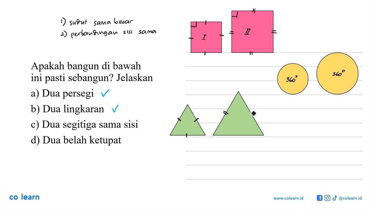 Apakah bangun di bawah ini pasti sebangun? Jelaskana) Dua