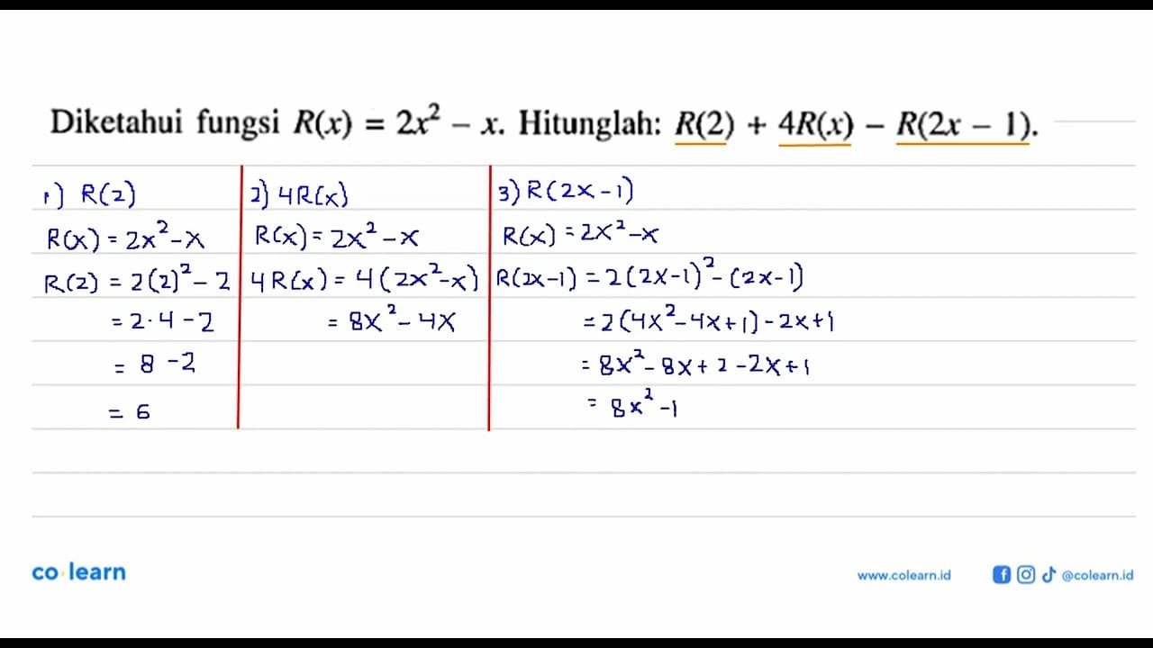 Diketahui fungsi R(x)=2x^2-x. Hitunglah: R(2)+4R(x)-R(2x-1)