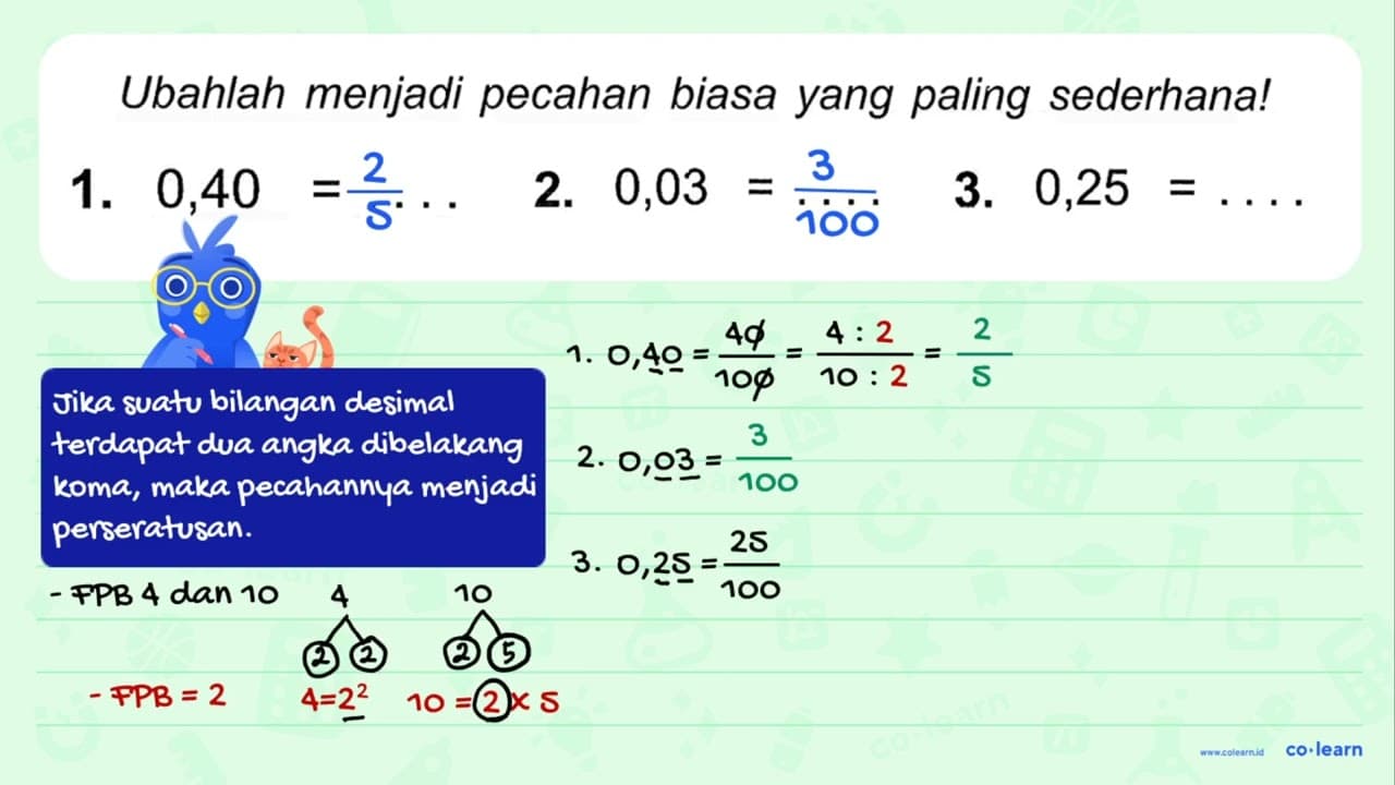 Ubahlah menjadi pecahan biasa yang paling sederhana! 1.