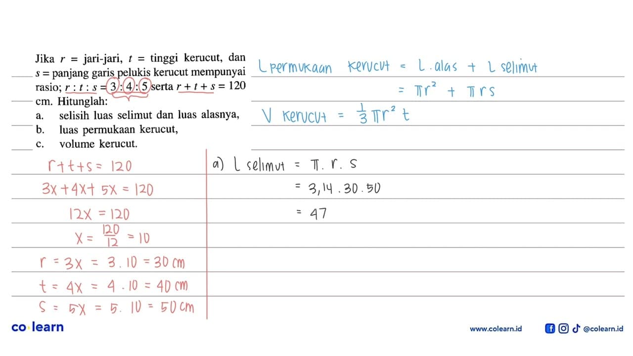 Jika r=jari-jari, t=tinggi kerucut, dan s=panjang garis