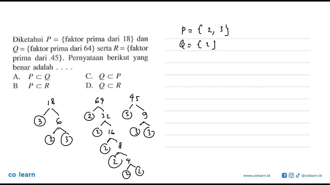 Diketahui P = { faktor prima dari 18} dan Q = {faktor prima