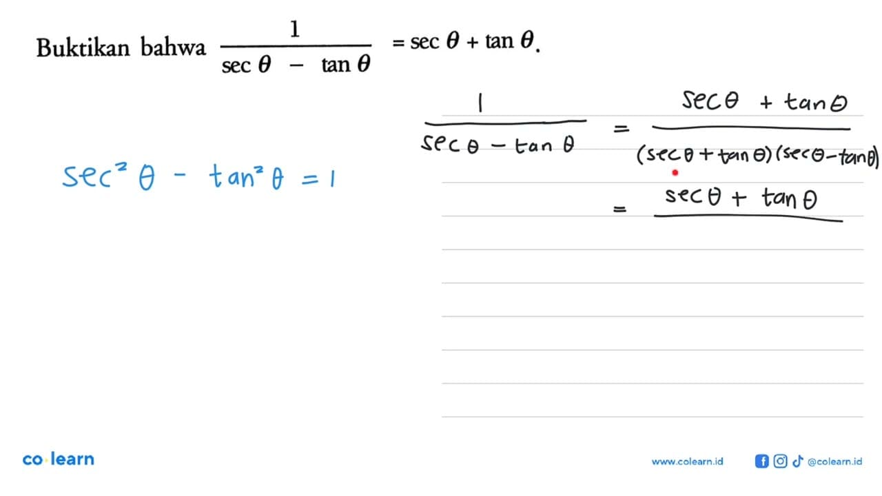 Buktikan bahwa 1/(sec theta-tan theta)=sec theta+tan theta.