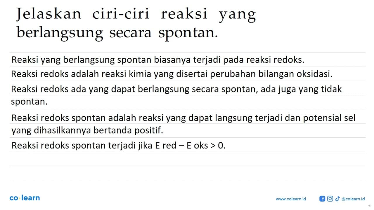 Jelaskan ciri-ciri reaksi yang berlangsung secara spontan.