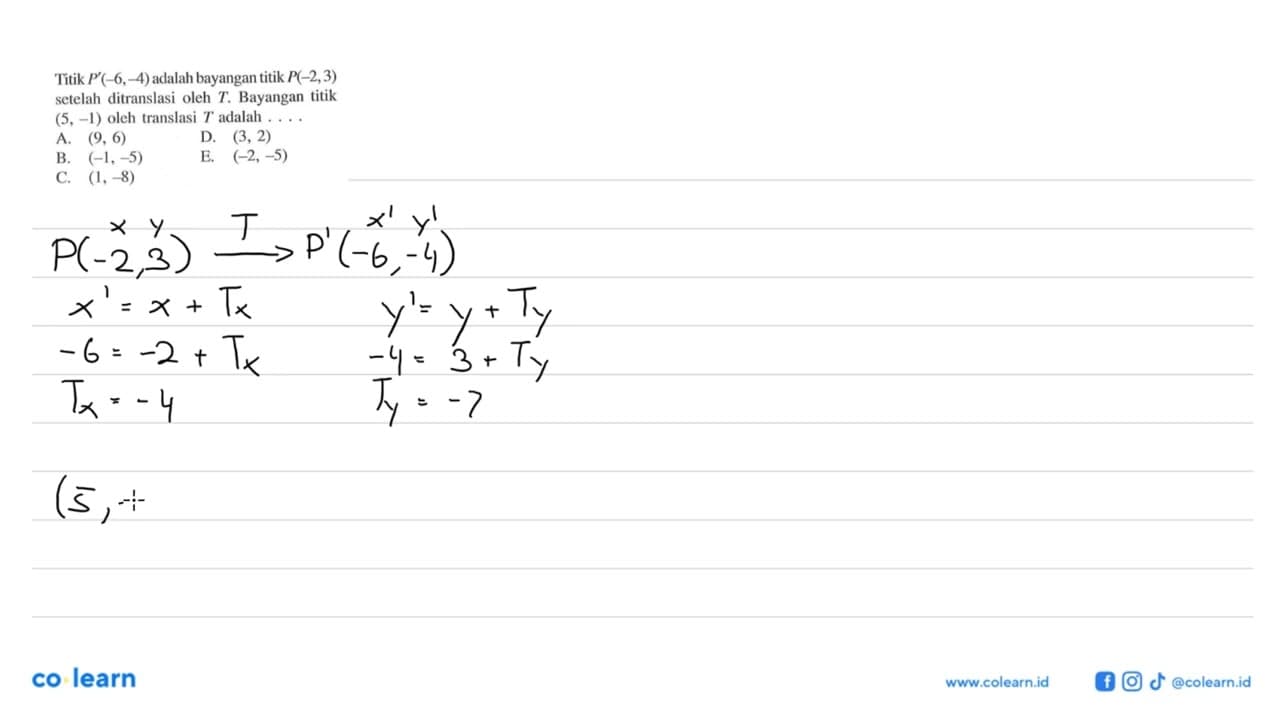 Titik P'(-6,-4) adalah bayangan titik P(-2,3) setelah