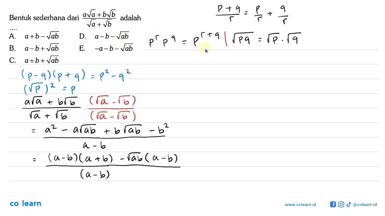 Bentuk sederhana dari (a a^(1/2) + b b^(1/2))/(a^(1/2) +