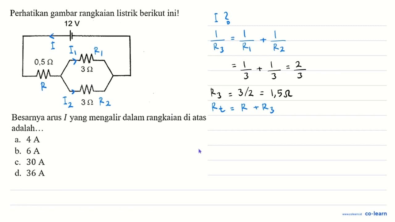 Perhatikan gambar rangkaian listrik berikut ini! 12 V 0,5