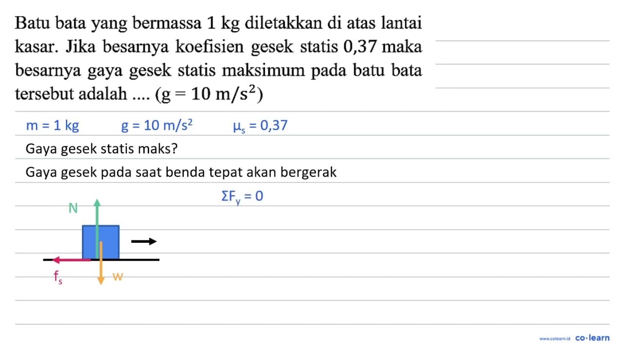 Batu bata yang bermassa 1 kg diletakkan di atas lantai