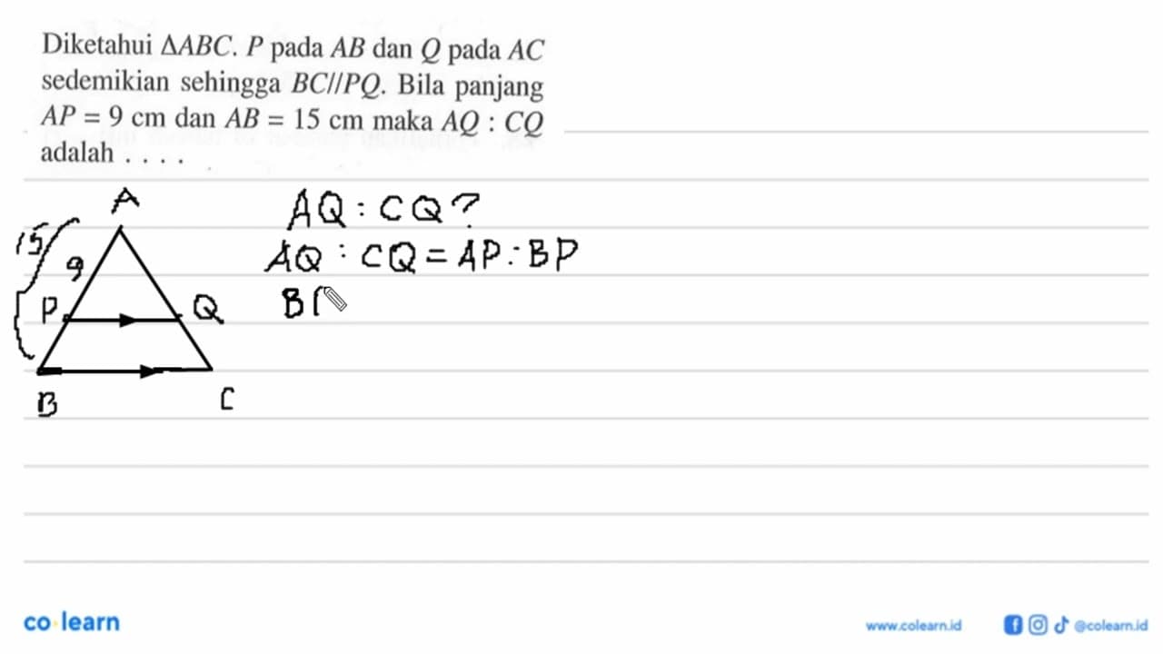 Diketahui segitiga ABC.P pada AB dan Q pada AC sedemikian