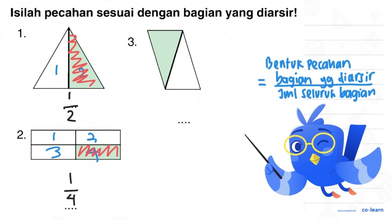 Isilah pecahan sesuai dengan bagian yang diarsir! 1. 3. 2.