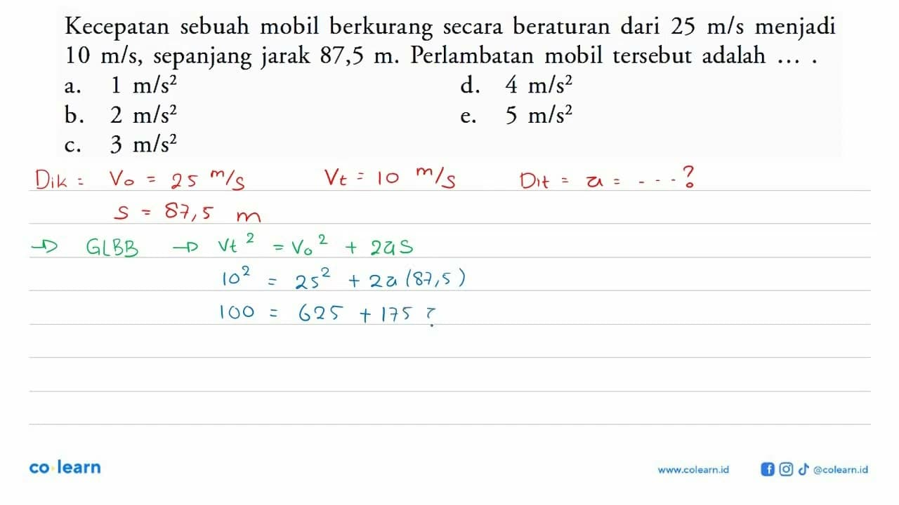 Kecepatan sebuah mobil berkurang secara beraturan dari 25