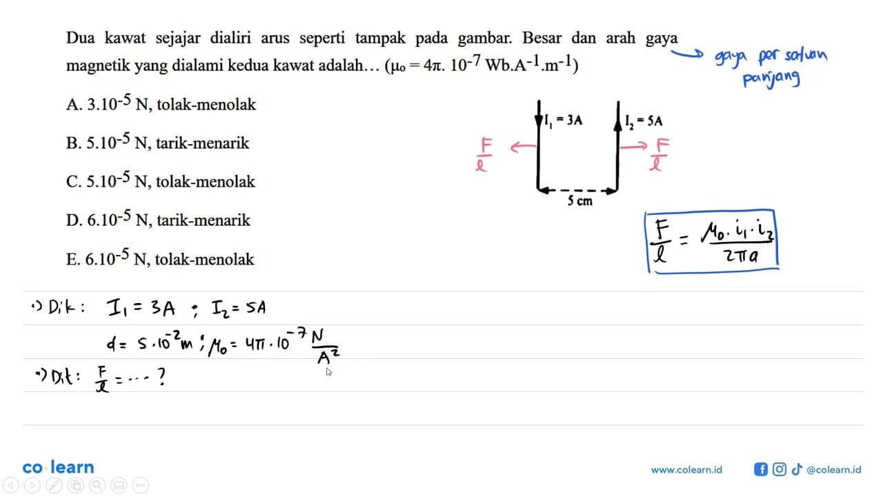 Dua kawat sejajar dialiri arus seperti tampak pada gambar.