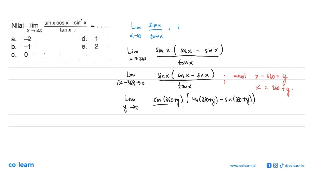 Nilai lim x->2pi (sin xcos x-sin^2 x)/tan x=...