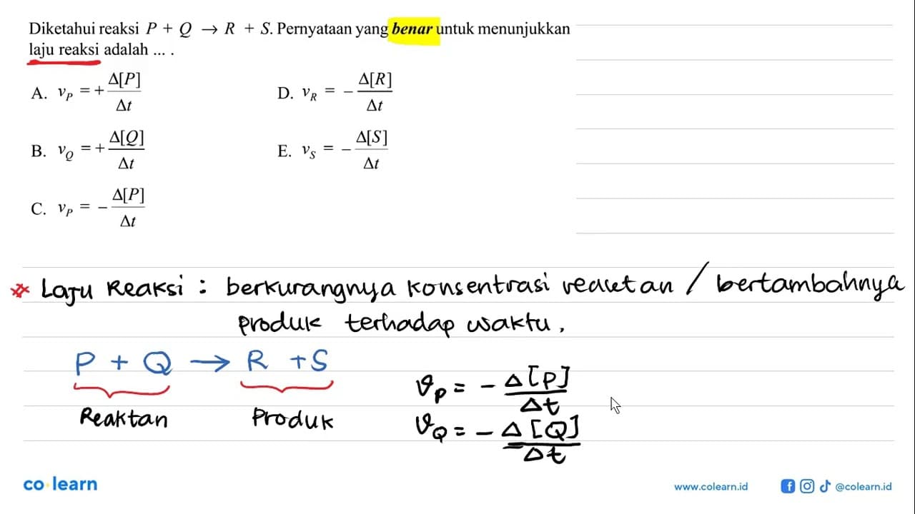 Diketahui reaksi P+Q -> R+S. Pernyataan yang benar untuk