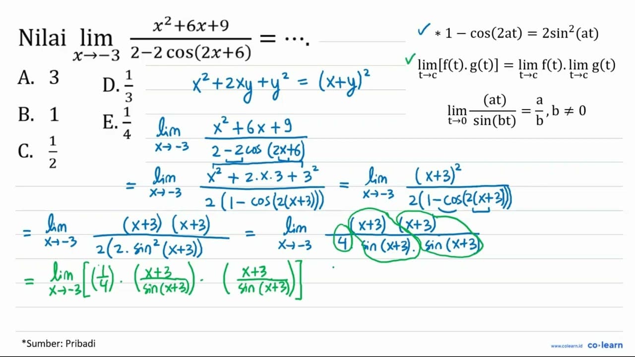 Nilai limit x mendekati -3 (x^2+6x+9)/(2-2cos(2x+6)= ...