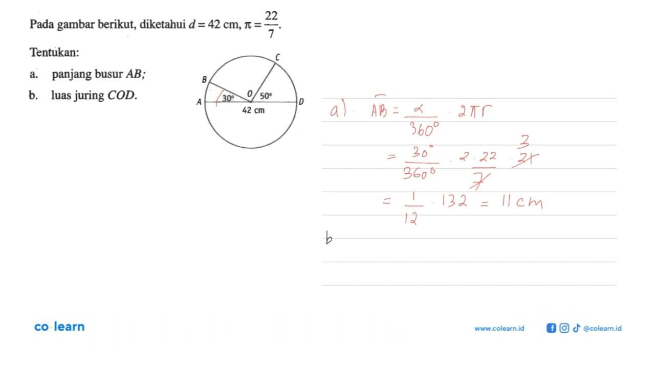 Pada gambar berikut, diketahui d=42 cm, pi=22/7.Tentukan:a.