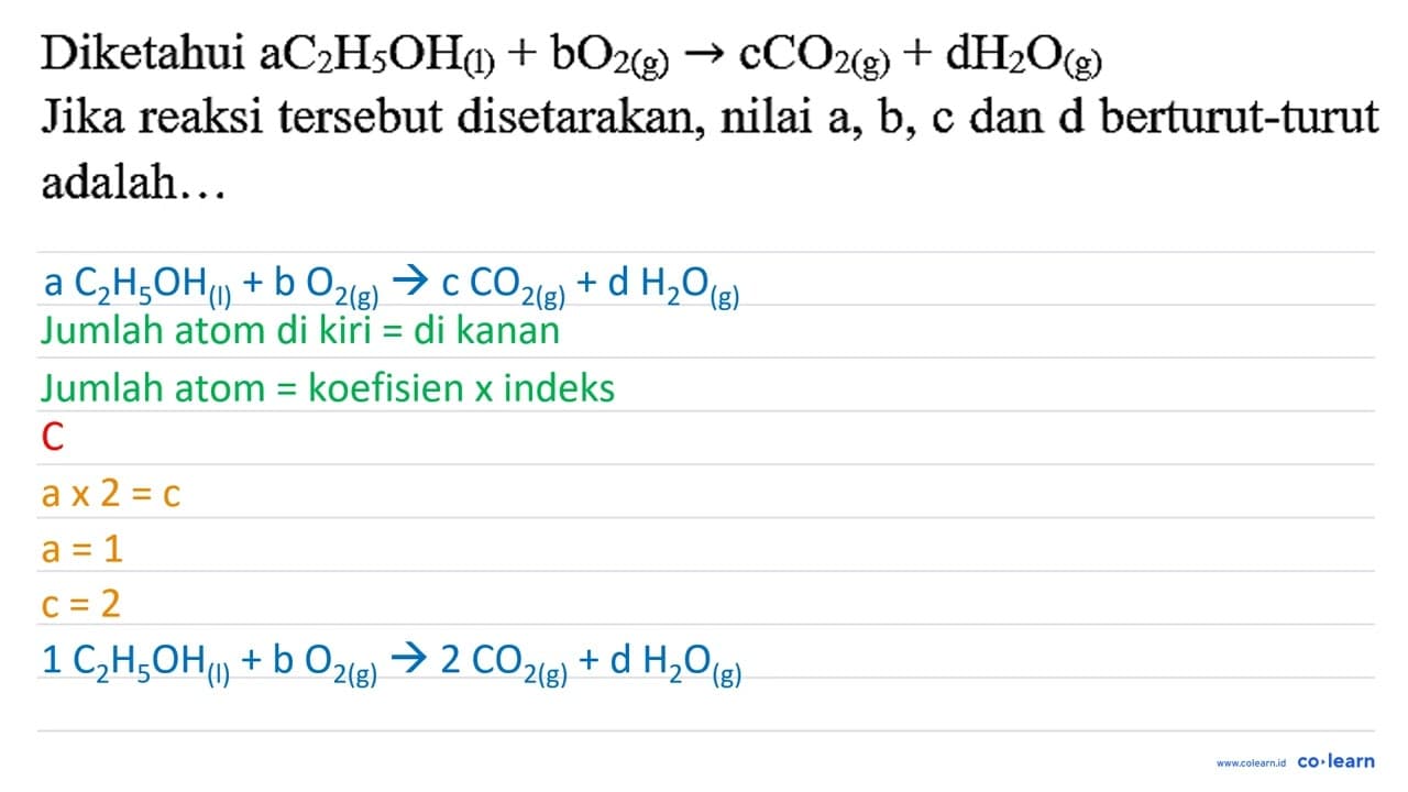 Diketahui aC_(2) H_(5) OH_((1))+bO_(2(~g)) ->