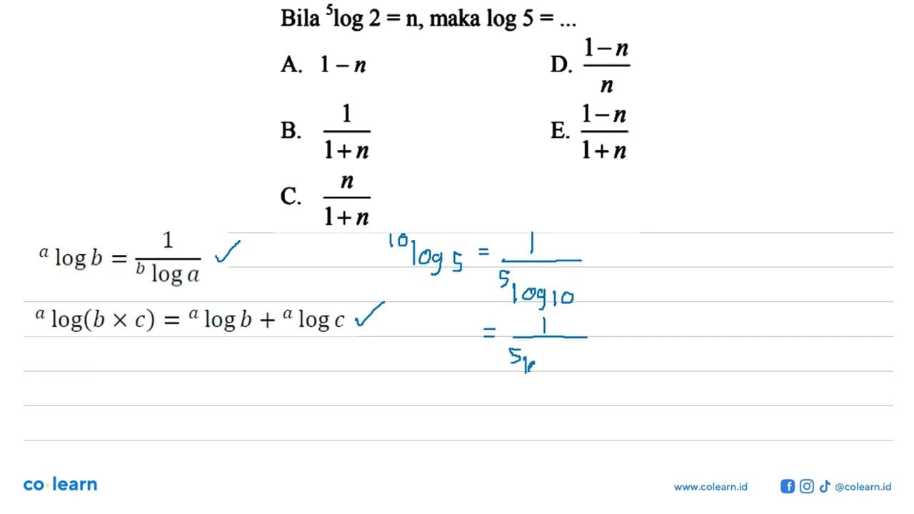 Bila 5log2=n, maka log5=...