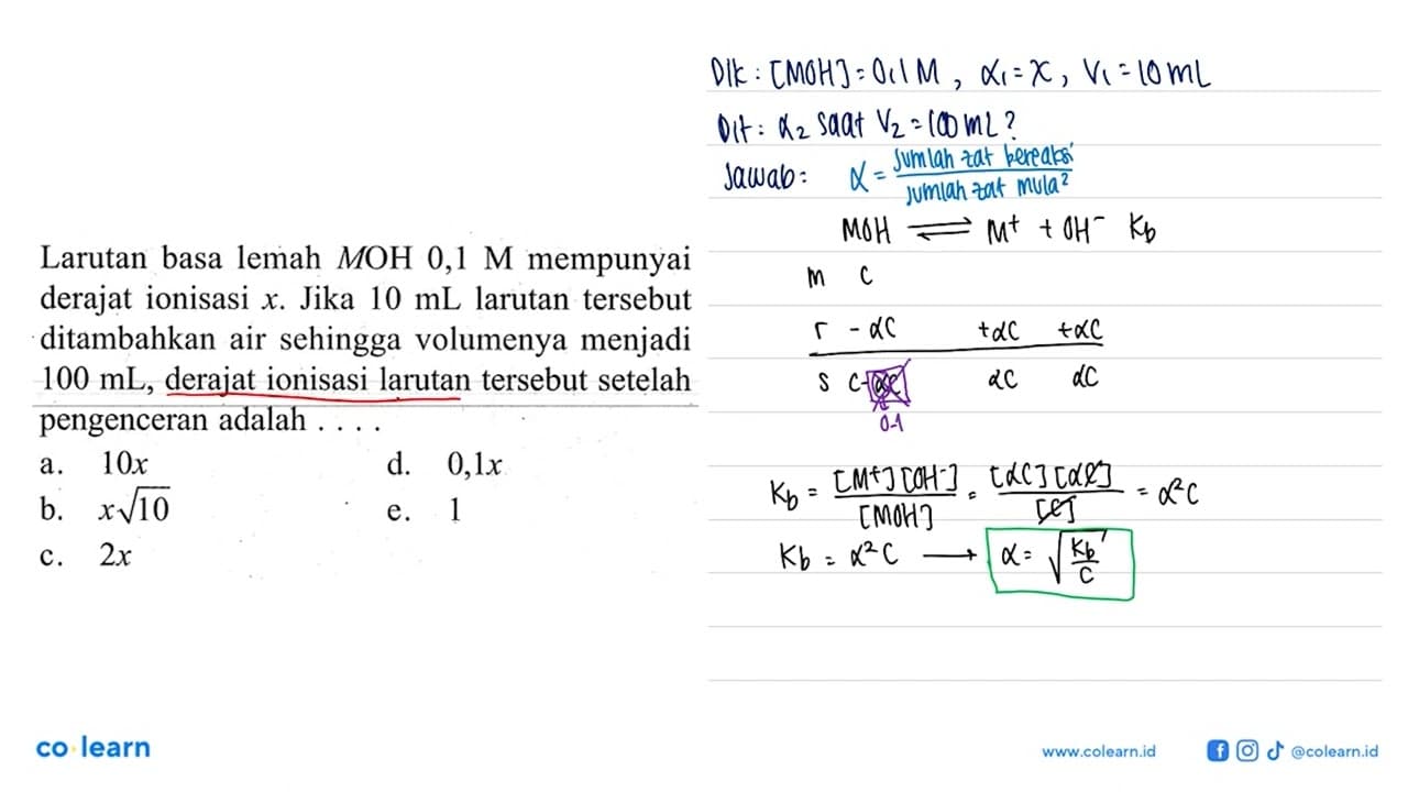 Larutan basa lemah MOH 0,1 M mempunyai derajat ionisasi x.