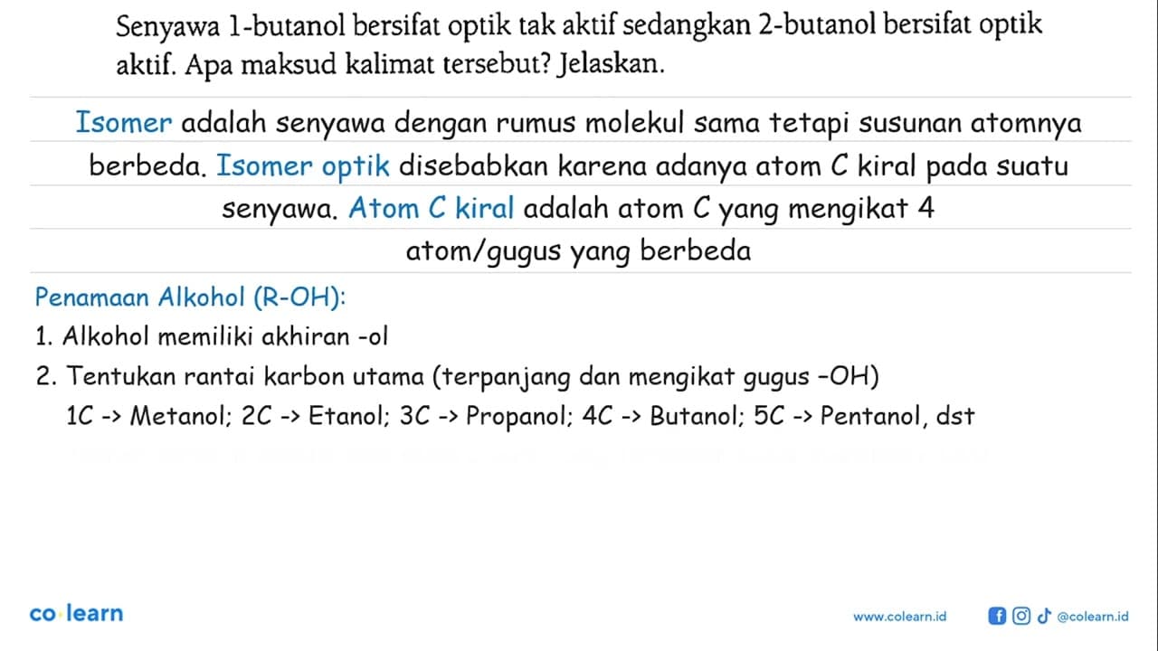 Senyawa 1-butanol bersifat optik tak aktif sedangkan