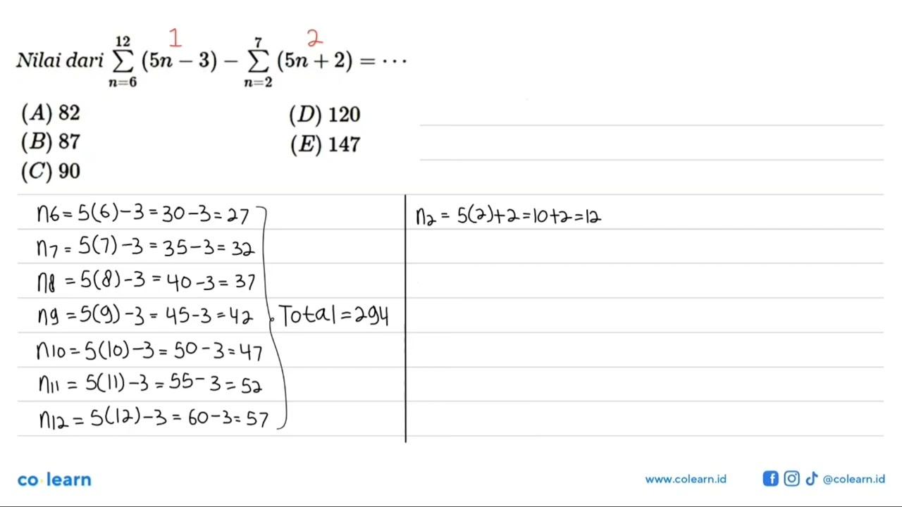 Nilai dari sigma n=6 12 (5n-3)-sigma n=2 7 (5n+2)=