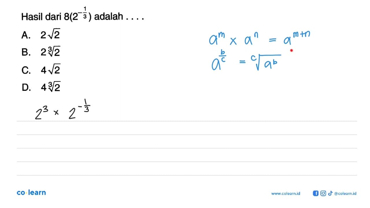 Hasil dari 8(2^(-1/3)) adalah...