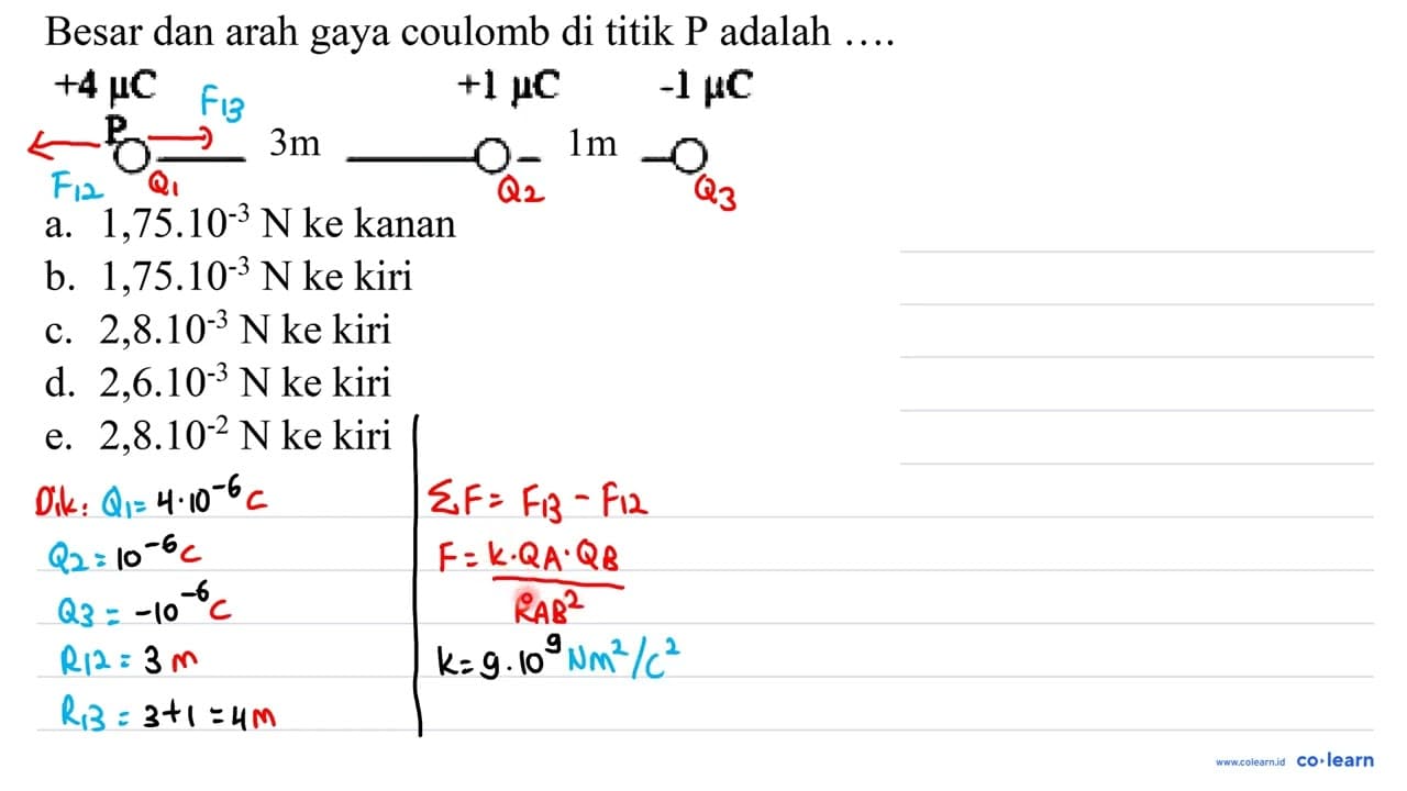 Besar dan arah gaya coulomb di titik P adalah ... . +4 +C