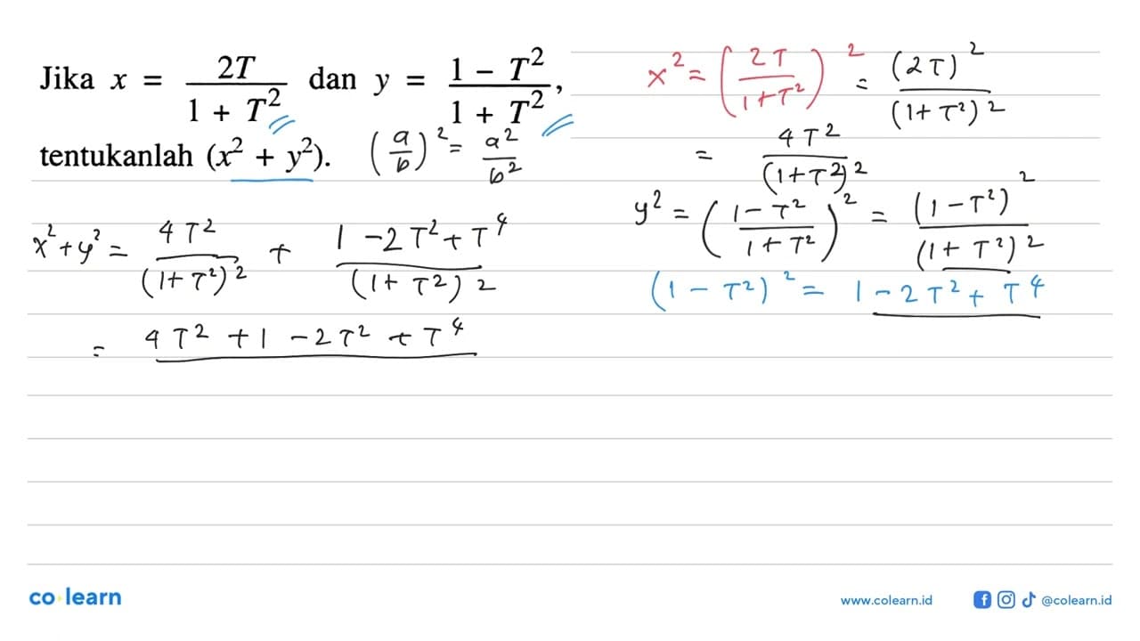 Jika x = (2T)/(1 + T^2) dan y = (1 - T^2)/(1 + T^2),