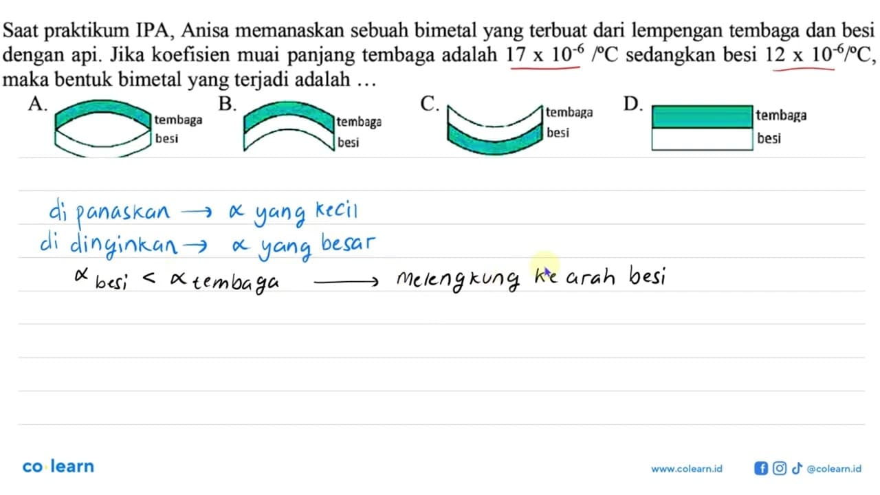 Saat praktikum IPA, Anisa memanaskan sebuah bimetal yang